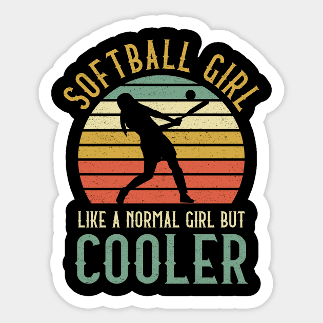 Softball Girl Like A Normal Girl But Cooler Sticker by kateeleone97023